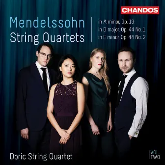 Mendelssohn: String Quartets, Vol. 2 by Doric String Quartet