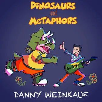 Dinosaurs and Metaphors by Danny Weinkauf