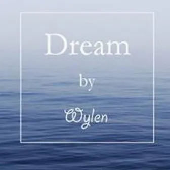 Dream by Wylen