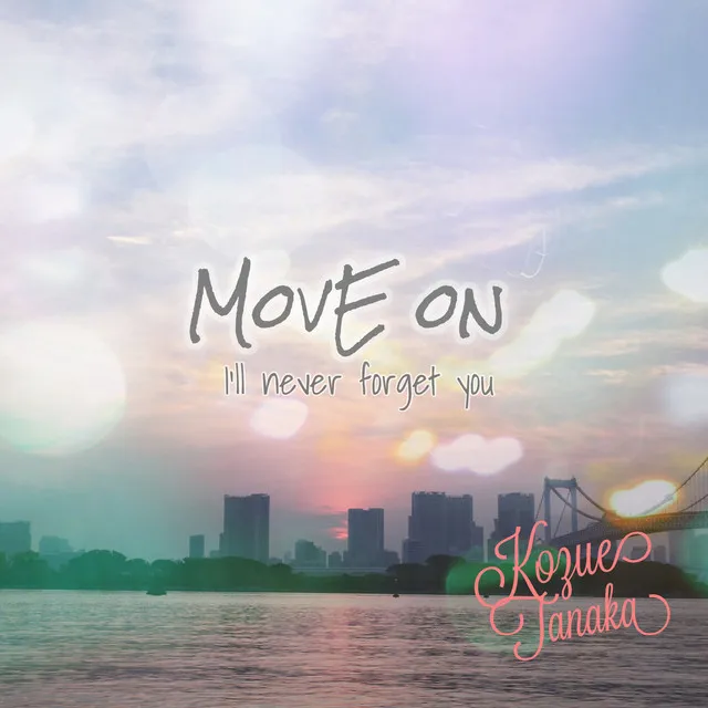 MOVE ON-I'll never foget you-