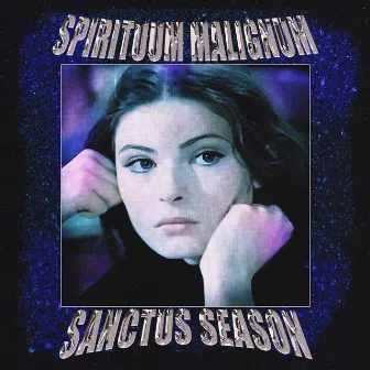 SANCTUS SEASON by SPIRITUUM MALIGNUM