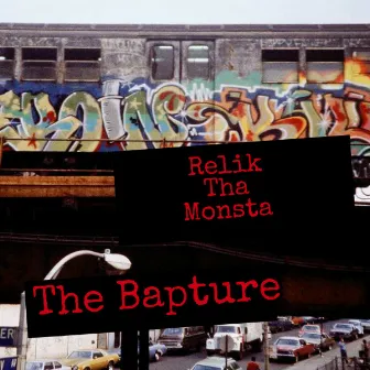 The Bapture by Relik Tha Monsta