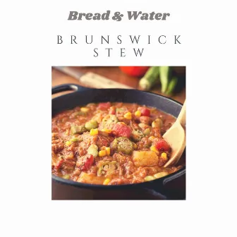 Brunswick Stew by Bread & Water