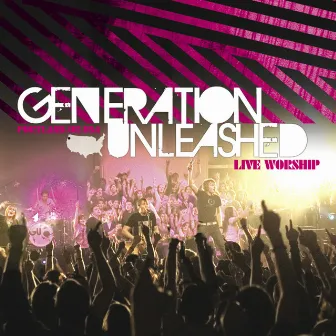 Generation Unleashed (Live) by Generation Unleashed