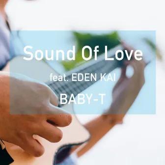 Sound Of Love by BABY-T