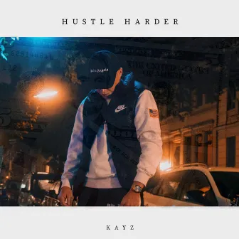 Hustle Harder by Kayz040