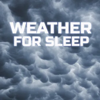 Weather for Sleep by Weather For Sleep