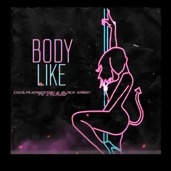 Body Like by cecilpleasestay