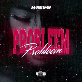 Probleem by M4NDEM