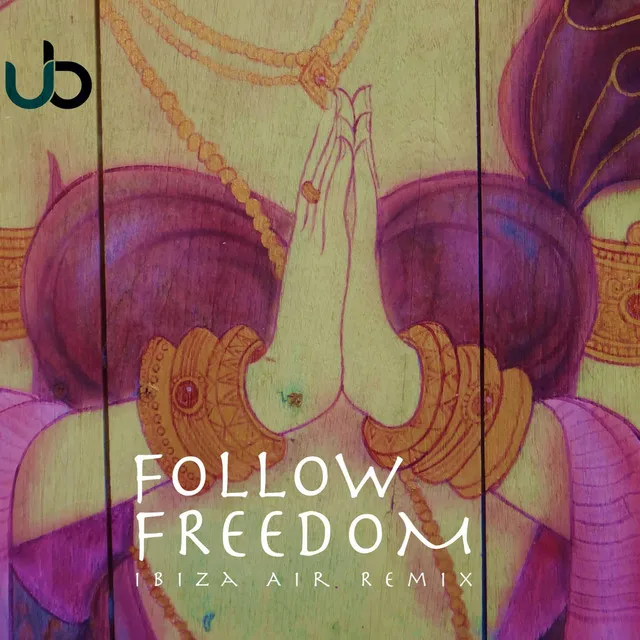 Follow Freedom - Ibiza Air Remix