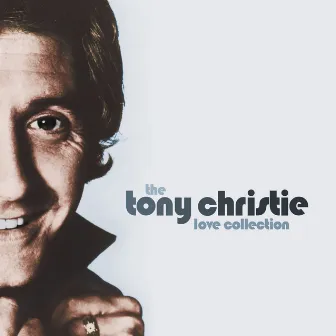 The Tony Christie Love Collection by Tony Christie