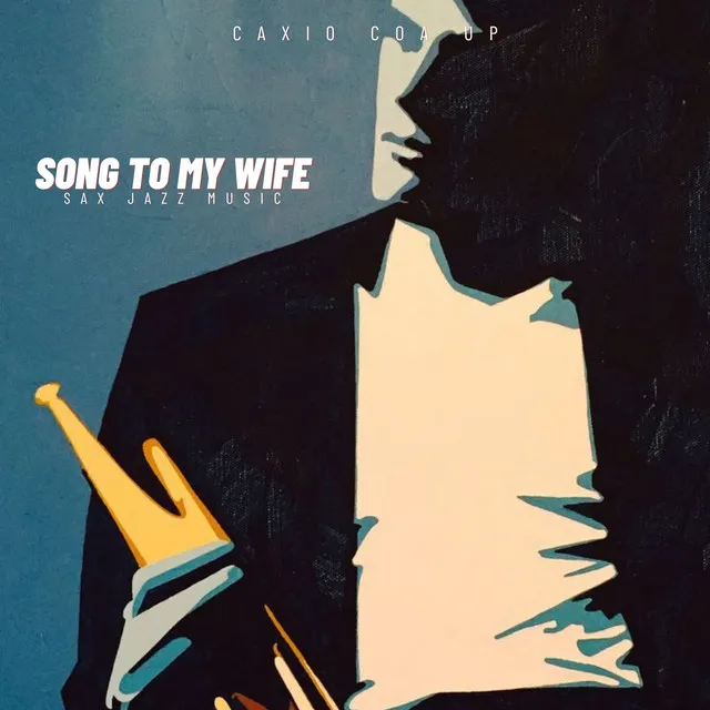 Song To My Wife (Sax Jazz Music)