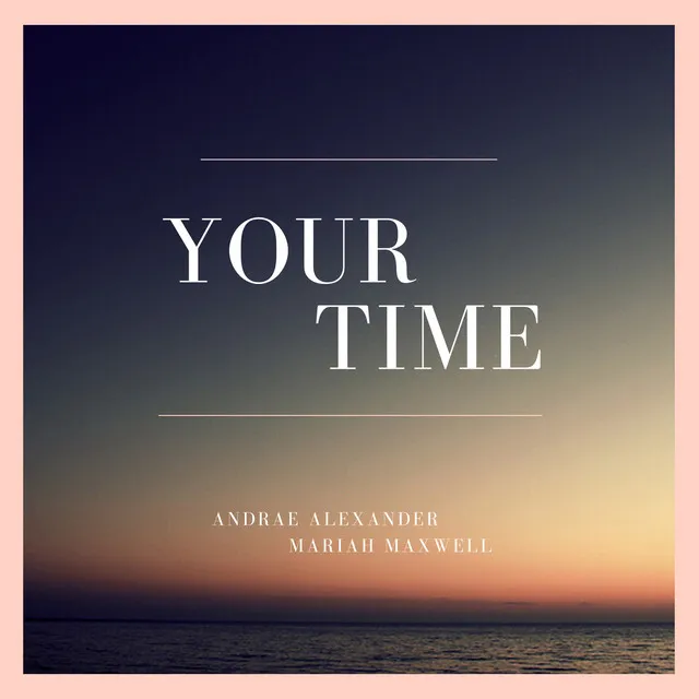 Your Time