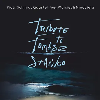 Tribute to Tomasz Stańko by Piotr Schmidt Quartet