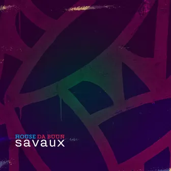 Savaux by House da Buun