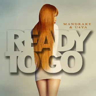 Ready to Go by Mandrake