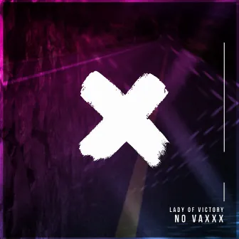 No Vaxxx by Lady of Victory