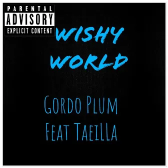 wishy World by Gordo Plum