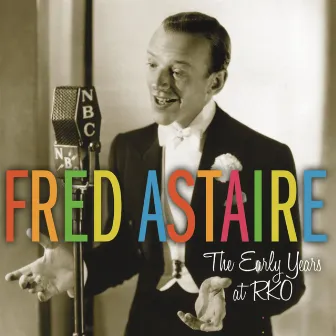 The Early Years at RKO by Fred Astaire