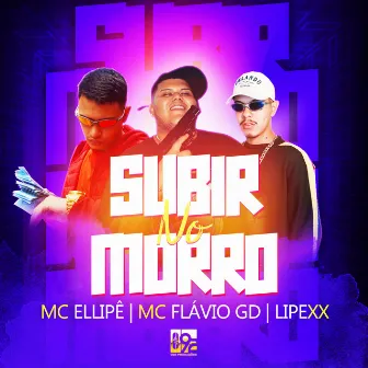 Subir no Morro by MC Flávio GD