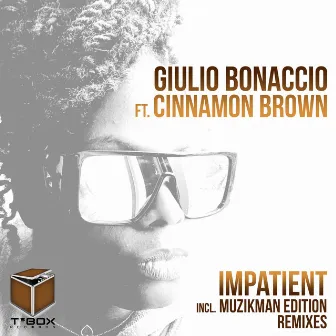 Impatient (Incl. Muzikman Edition Remixes) by Giulio Bonaccio