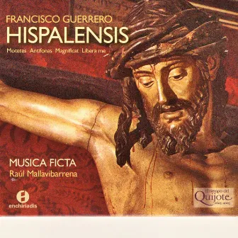 Francisco Guerrero: Hispalesis by Musica Ficta