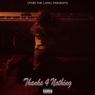 Thanks 4 Nothing by OTMB Kahlay