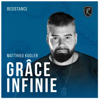 Grâce Infinie by RESISTANCE