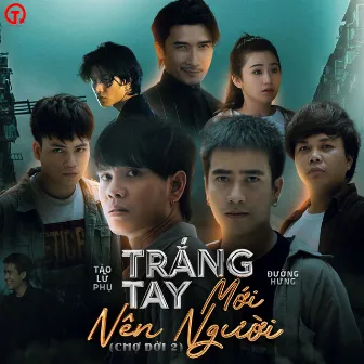 Trắng Tay Mới Nên Người (Huynh Đệ Giữa Chợ Đời OST) by Tào Lữ Phụ