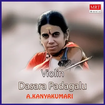 Dasara Padagalu On Violin (Instrumental) by A. Kanyakumari