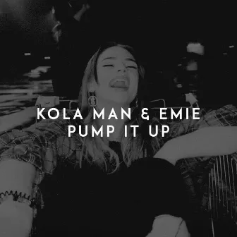 Pump It Up by Kola Man