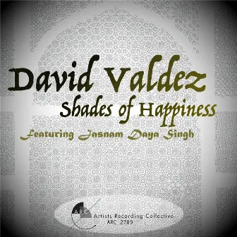 Shade of Happiness by David Valdez