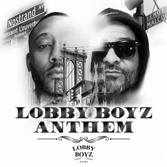 Lobby Boyz Anthem by Lobby Boyz