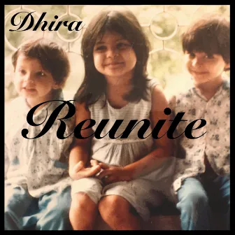 Reunite by Dhira