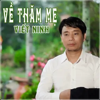 Về Thăm Mẹ by Viết Ninh