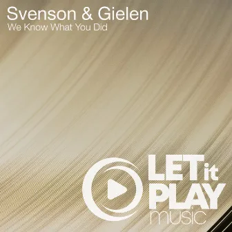 We Know What You Did by Svenson & Gielen