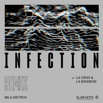 Infection (La Croix et La Banniere Remix) by La Croix et La Bannière