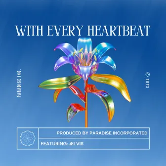 With Every Heartbeat by Paradise Inc.