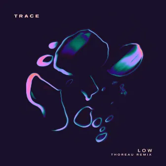 Low (Thoreau Remix) by TRACE