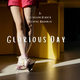 Glorious Day by Michael Naranjo