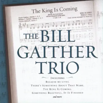 The King Is Coming by Bill Gaither Trio