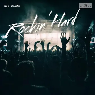 Rockin' Hard by Jhi Alias