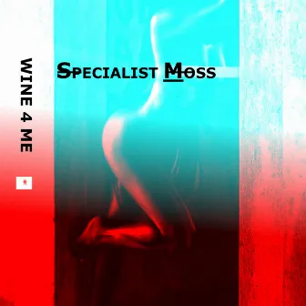 Wine 4 Me by Specialist Moss