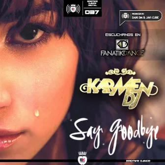 Say Goodbye by Karmen Dj