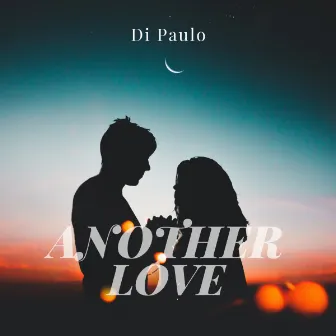 Another Love by Di Paulo