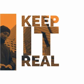 Keep it real by Orma