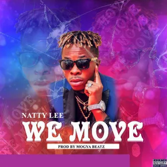 We Move by Natty Lee