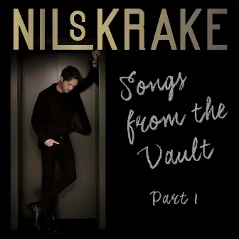 Songs From The Vault, Pt. 1 by Nils Krake