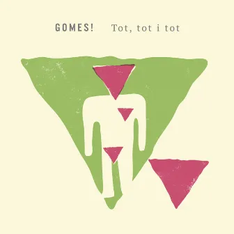 Tot, Tot I Tot by Gomes