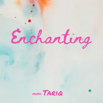 Enchanting by Tariq Hisny